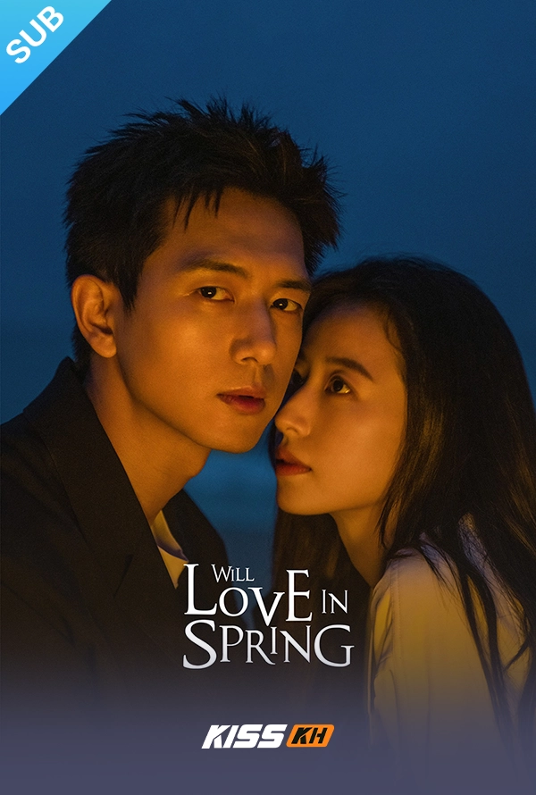 Will Love in Spring (2024)