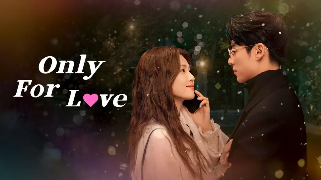Only for Love